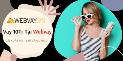Webvay – Cách vay tiền Webvay 10 triệu online chỉ CMND 2024