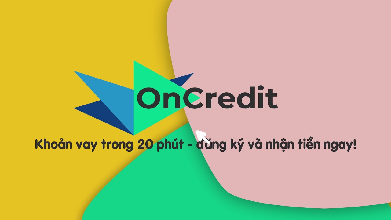 OnCredit - Hướng dẫn vay tiền OnCredit online chỉ cần CMND